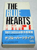THE BLUE HEARTS LIVE! `1987.7.4JOy` / u[n[c